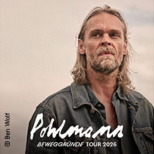 Pohlmann - Beweggründe Tour 2026 29.10.2026 Bahnhof Langendreer