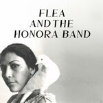 Flea and the Honora Band - The Honora Tour