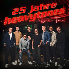 Heavytones - 25 Jahre - Die Tour 21.01.2027 EBERTBAD