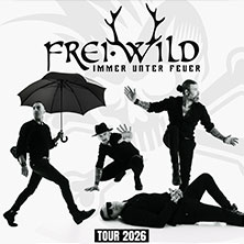 Frei.Wild - Immer unter Feuer 14.05.2026 ZAG Arena