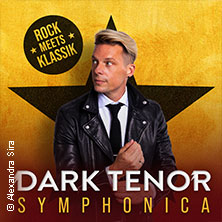 The Dark Tenor - Symphonica - Rock meets Klassik 10.10.2026 RATTENFÄNGER-HALLE
