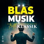 Blasmusik trifft Klassik