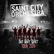 Saint City Orchestra - This Ain´t Quiet Tour 2026 25.10.2026 Szene Wien