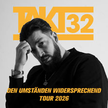 Takt32 - Den Umständen widersprechend Tour 2026 25.04.2026 FZW / Freizeitzentrum West