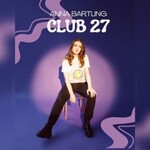Anna Bartling - Club 27