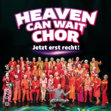 Heaven Can Wait Chor - Jetzt erst recht! 15.12.2026 Historische Stadthalle Wuppertal
