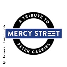 Mercy Street - A Tribute to Peter Gabriel 24.04.2026 Hansa-Theater Hörde