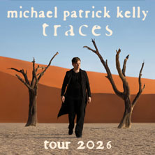 Michael Patrick Kelly - Tour 2026 17.04.2026 Westfalenhalle
