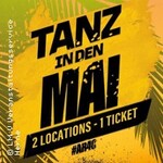 Tanz in den Mai 2026 | 2 Locations - 1 Ticket