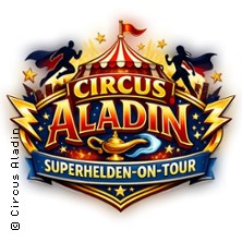 Circus Aladin - Superhelden in Lüdinghausen 10.05.2026 Festplatz am Poco