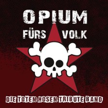 Opium fürs Volk - Die Toten Hosen Tribute Band 08.01.2027 Kulttempel